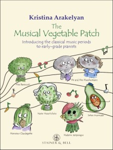 Kristina Arakelyan: The Musical Vegetable Patch - 6 prostych utworów w stylach różnych epok - nuty na fortepian dla początkujących