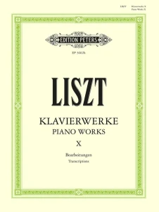 Ferenc Liszt: Klavierwerke X - Piano Works 10 - utwory fortepianowe część 10 - różne transkrypcje