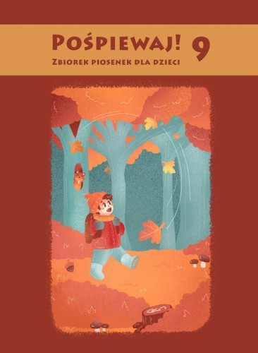 Pośpiewaj! 9 - zbiorek piosenek dla dzieci - nuty na fortepian