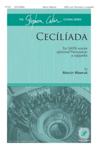 Marcin Wawruk: Ceciliada for SATB voices optional Percussion - nuty na chór mieszany a cappella