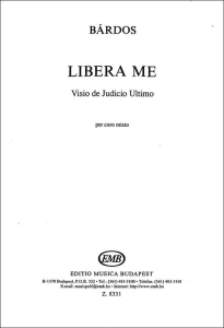Lajos Bardos: Libera Me Visio de Judicio Ultimo per coro mixto - nuty na chór mieszany