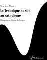 Vincent David: La Technique du son au Saxophone - Saxophone Sound Technique - technika brzmienia - nuty na saksofon