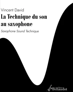 Vincent David: La Technique du son au Saxophone -  Saxophone Sound Technique - technika brzmienia - nuty na saksofon