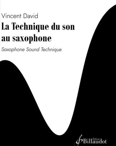 Vincent David: La Technique du son au Saxophone - Saxophone Sound Technique - technika brzmienia - nuty na saksofon