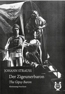 Johann Strauss (syn): Der Zigeunerbaron - The Gipsy Baron - Baron cygański - opera komiczna operetka w 3 aktach - nuty na głosy, chór i fortepian