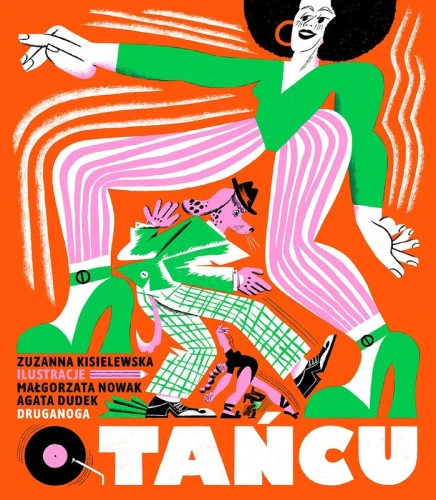 O tańcu - Zuzanna Kisielewska, Agata Dudek, Małgorzata Nowak - opowieści dla dzieci