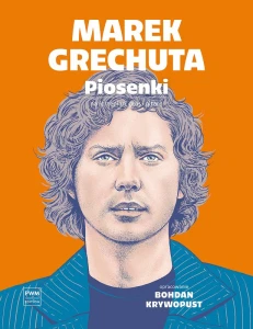 Marek Grechuta: Piosenki (PVG) - nuty na fortepian, głos i gitarę - melodia, akordy gitarowe i słowa