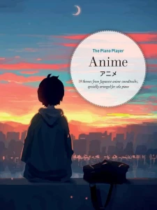 The Piano Player: Anime - 19 kompozycji z japońskich filmów - nuty na fortepian