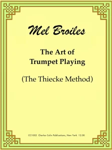 Mel Broiles: The Art of Trumpet Playing - The Thiecke Method - szkoła gry na trąbkę