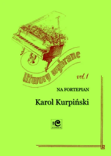 Utwory wybrane vol. 1 - Karol Kurpiński - nuty na fortepian