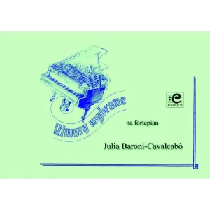 Julia Baroni-Cavalcabò: Utwory wybrane na fortepian