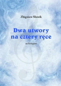 Zbigniew Słowik: Dwa utwory na cztery ręce - nuty na fortepian