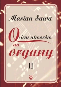Marian Sawa: Osiem utworów na organy II - nuty na organy