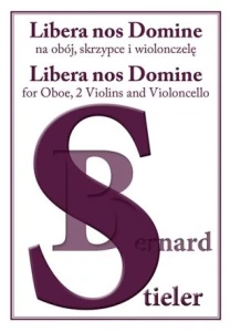 Bernard Stieler: Libera nos Domine - nuty na obój, skrzypce i wiolonczelę