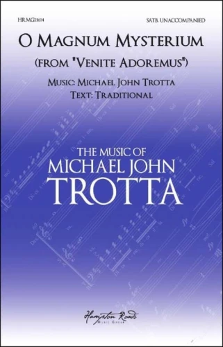 Michael John Trotta: O Magnum Mysterium from Venite Adoremus for SATB - nuty na chór mieszany a cappella