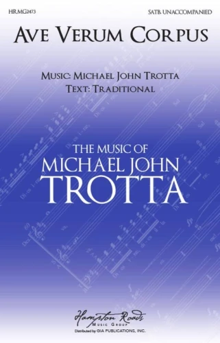 Michael John Trotta: Ave Verum Corpus for SATB - nuty na chór mieszany a cappella