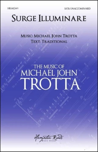 Michael John Trotta: Surge Illuminare for SATB - nuty na chór mieszany a cappella