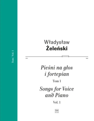 Władysław Żeleński: Pieśni na głos i fortepian tom 1 - nuty na głos z fortepianem