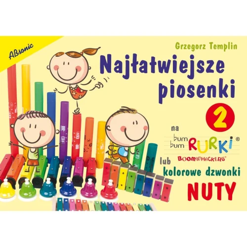 Najłatwiejsze piosenki na Bum Bum Rurki lub kolorowe dzwonki 2 (nuty) - Grzegorz Templin