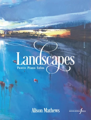 Alison Mathews: Landscapes - poetic piano solos - nuty na fortepian