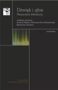 Dźwięk i głos - rezonans literatury - projekty komparatystyki