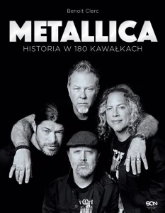 Benoit Clerc: Metallica - historia w 180 kawałkach