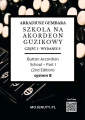 Arkadiusz Gembara: Szkoła na akordeon guzikowy część 1 (wydanie 2) - podręcznik do nauki gry na akordeonie
