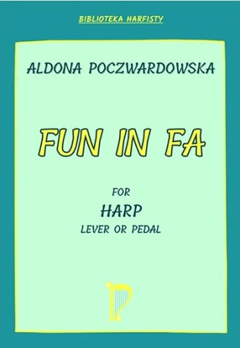 Aldona Poczwardowska: Fun in Fa for harp lever or pedal - nuty na harfę