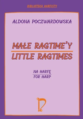 Aldona Poczwardowska: Małe ragtime'y - nuty na harfę