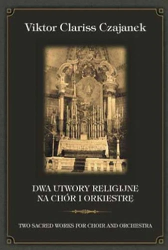 Viktor Clariss Czajanek: Dwa utwory religijne - nuty na chór i orkiestrę