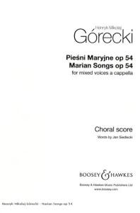 Henryk Mikołaj Górecki: Pieśni Maryjne op. 54 - nuty na chór mieszany SATB a cappella