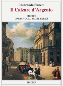 Ildebrando Pizzetti: Il Calzare d'Argento - opera - nuty na głos, chór i fortepian