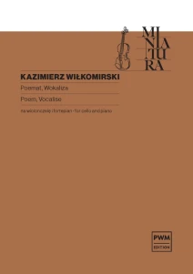 Poemat i  Wokaliza - nuty na wiolonczelę i fortepian - Kazimierz Wiłkomirski