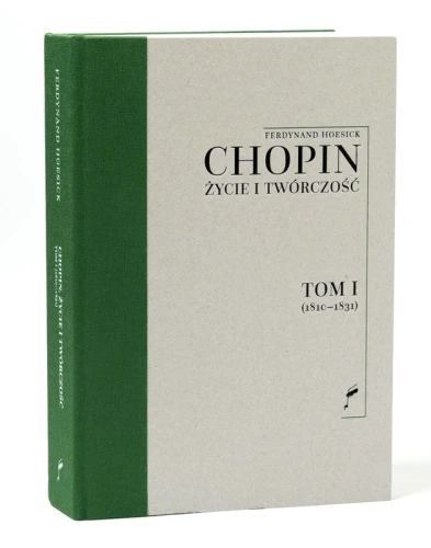 Chopin. Życie i twórczość - tom I (1810 - 1831) - Ferdynand Hoesick