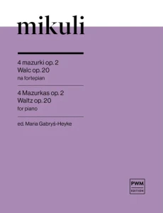Karol Mikuli: 4 mazurki op. 2, Walc op. 20 - nuty na fortepian