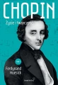 Chopin. Życie i twórczość - tom 1 i 2 - Ferdynand Hoesick