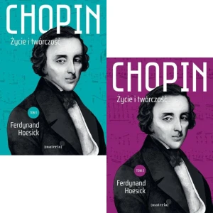 Chopin. Życie i twórczość - tom 1 i 2 - Ferdynand Hoesick