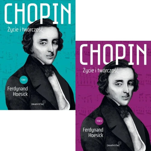 Chopin. Życie i twórczość - tom 1 i 2 - Ferdynand Hoesick
