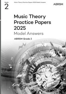 Music Theory Practice Papers 2025 Model Answers - ABRSM Grade 2 - wzorcowe odpowiedzi do arkuszy egzaminacyjnych
