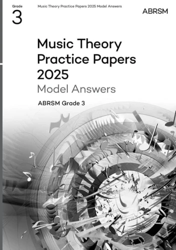 Music Theory Practice Papers 2025 Model Answers - ABRSM Grade 3 - wzorcowe odpowiedzi do arkuszy egzaminacyjnych