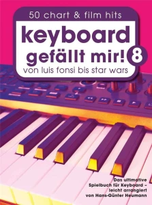 Keyboard Gefallt Mir! 8 - 50 Chart & Film Hits von Luis Fonsi bis Star Wars - nuty na keyboard