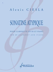 Alexis Ciesla: Sonatine Atypique pour Clarinette en Sib et Piano - nuty na klarnet i fortepian