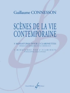 Guillaume Connesson: Scenes De La Vie Contemporaine - 5 miniatures pour 2 clarinettes - nuty na dwa klarnety