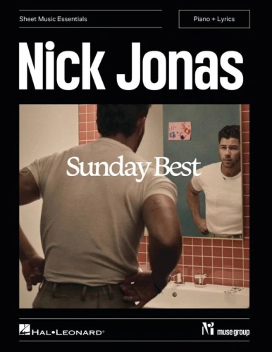 Nick Jonas: Sunday Best (Piano + Lyrics) - 11 piosenek - nuty na fortepian, akordy, słowa