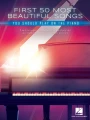 First 50 Most Beautiful Songs You Should Play on the Piano - nuty na fortepian dla początkujących