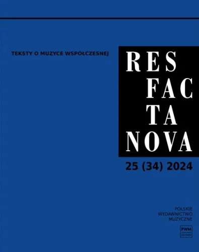 Res Facta Nova 25 (34) 2024 - Teksty o muzyce współczesnej - czasopismo naukowe