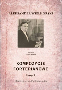 Aleksander Wielhorski: Kompozycje fortepianowe - zeszyt 2 - nuty na fortepian