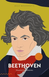 Danuta Gwizdalanka: Beethoven - małe monografie