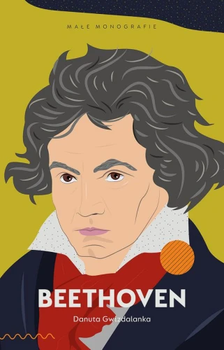 Danuta Gwizdalanka: Beethoven - małe monografie