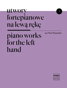 Utwory fortepianowe na lewą rękę 1 - Piotr Różański - nuty na fortepian